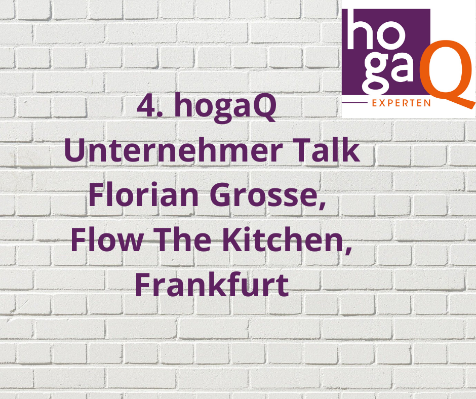 4. Unternehmer Talk mit Florian Grosse, Flow The Kitchen